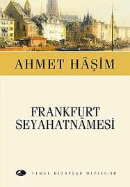 Frankfurt Seyahatnamesi - Ahmet Haşim